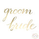 GROOM AND BRIDE SIGNS